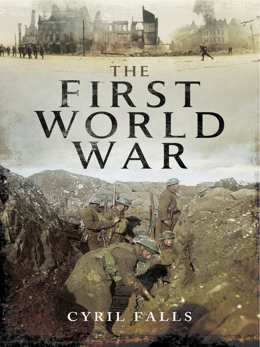 Title details for The First World War by Cyril Falls - Available